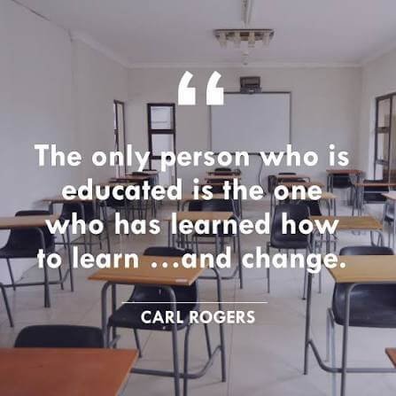 The only person who is educated is the one who has learned how to learn and change quote by Carl Rogers